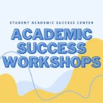 Academic Success Workshops Logo on April 9, 2024